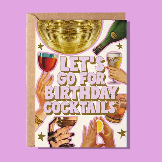 Let's Go For Birthday Cocktails Greeting Card - WS