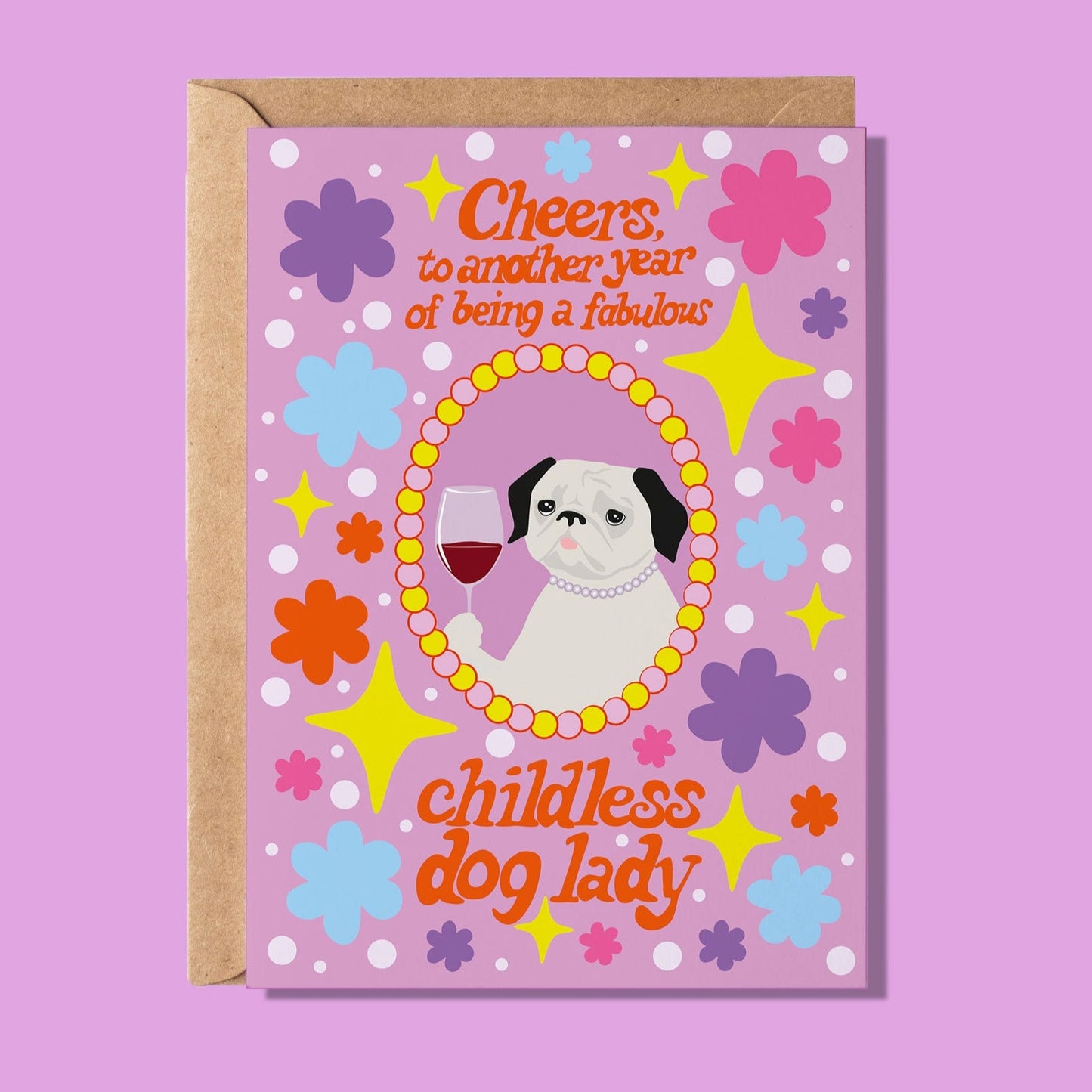 Cheers to Another Year Of Being A Childless Dog Lady Greeting Card - WS