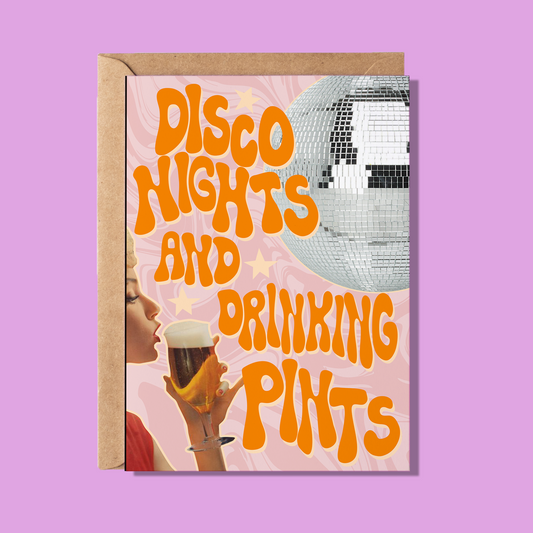 Disco Nights & Drinking Pints Greeting Card