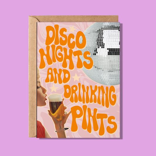 Disco Nights & Drinking Pints Greeting Card - WS
