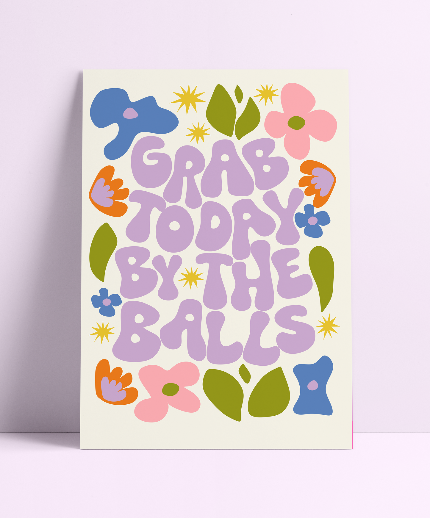 Grab Today By The Balls Wall Print