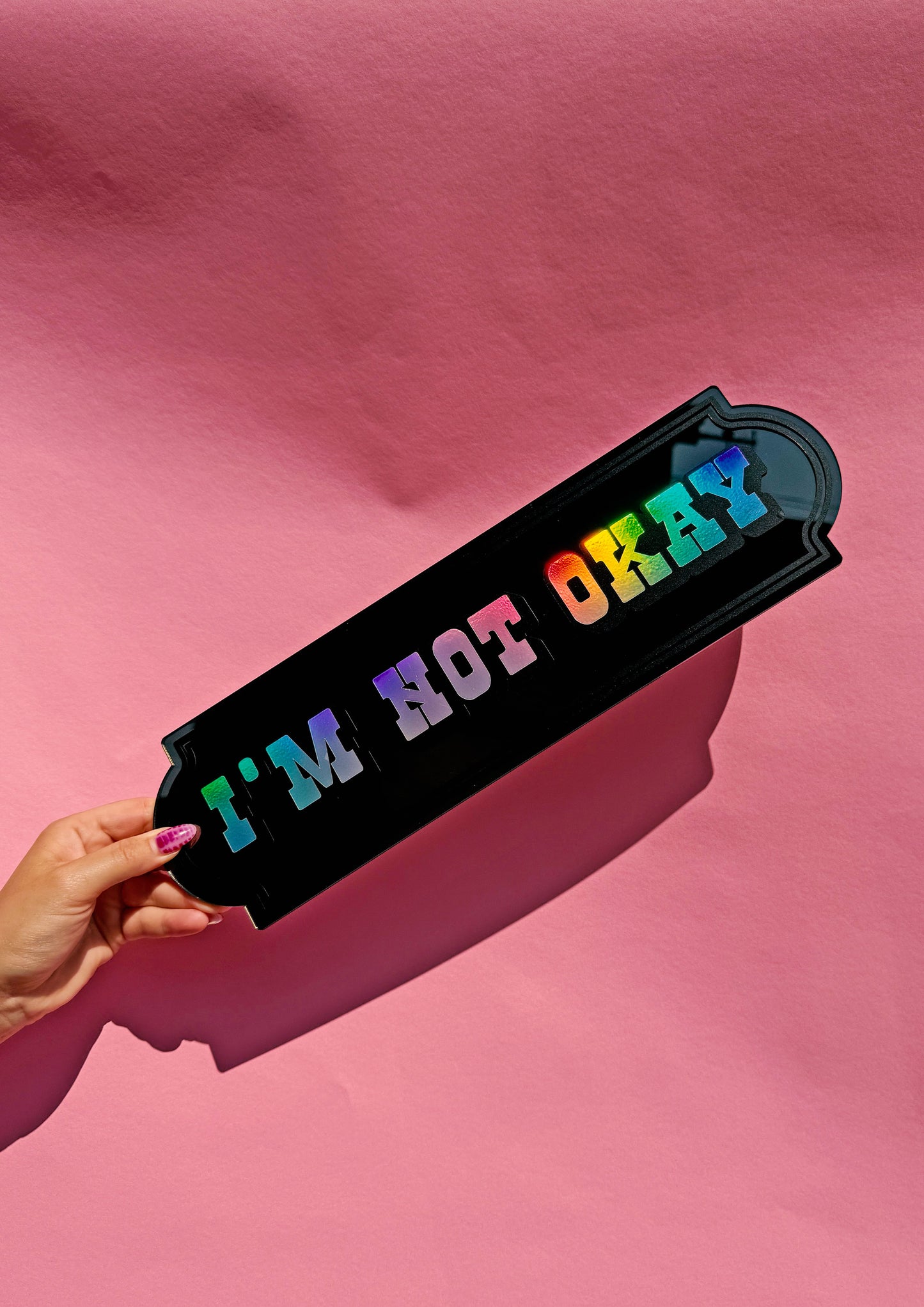 I'm Not Okay Holographic Mirror Sign