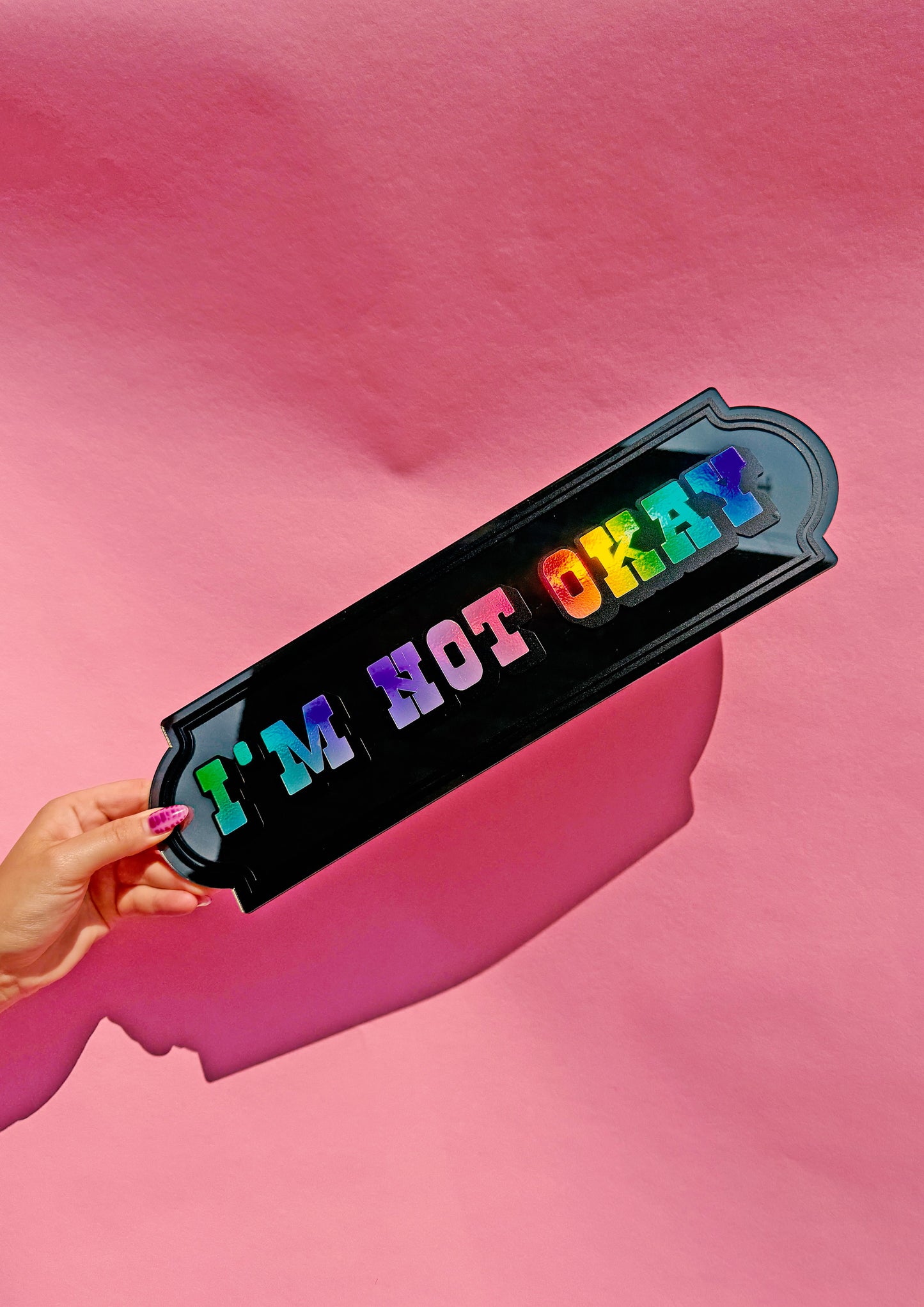 I'm Not Okay Holographic Mirror Sign
