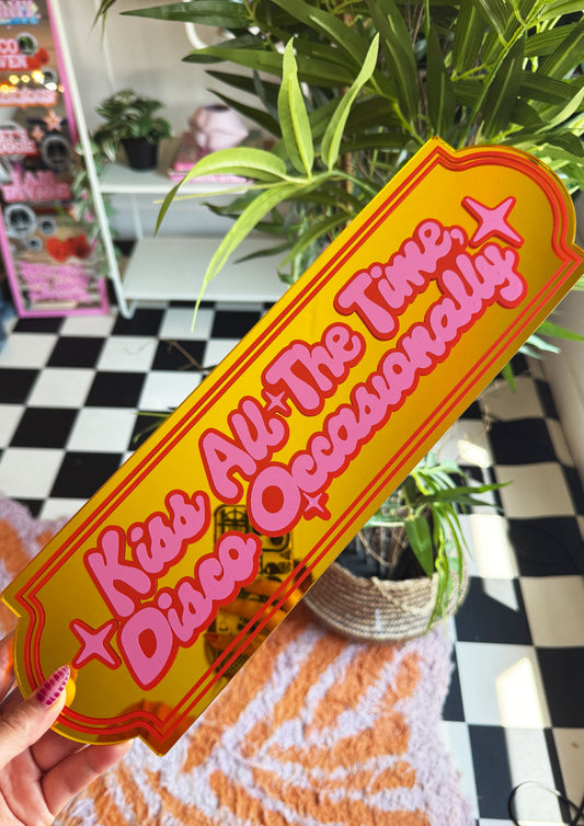 Kiss All The Time, Disco Occasionally Mirror Sign