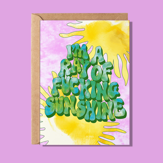 Ray Of Fucking Sunshine Greeting Card
