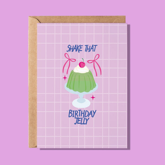 Shake That Birthday Jelly Greeting Card