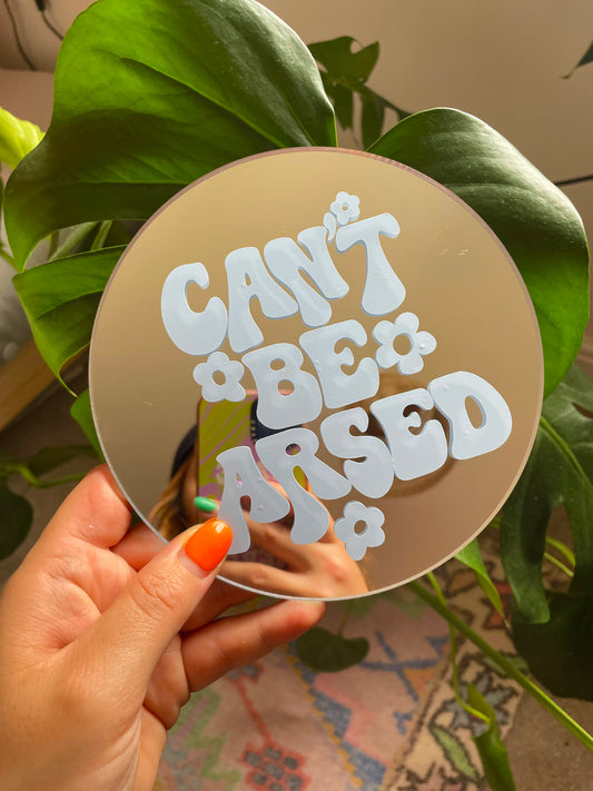 Can't Be Arsed Disc Mirror - PrintedWeird
