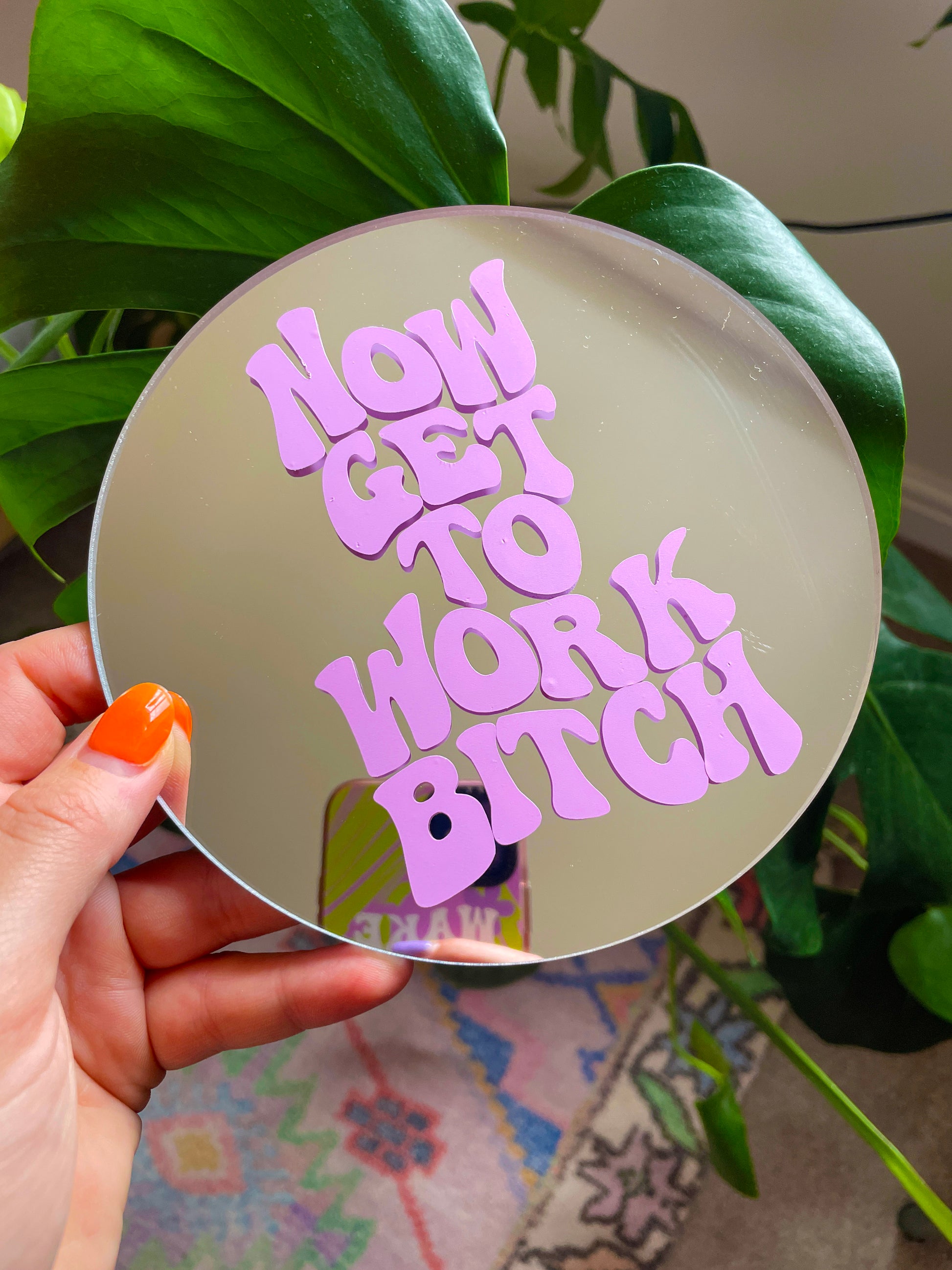 Now Get To Work Bitch Disc Mirror - PrintedWeird