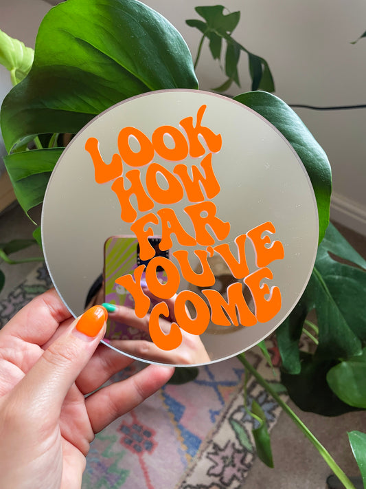 Look How Far You've Come Disc Mirror - PrintedWeird