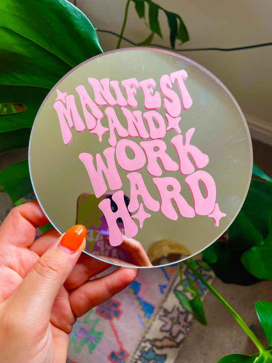 Manifest & Work Hard Disc Mirror - PrintedWeird