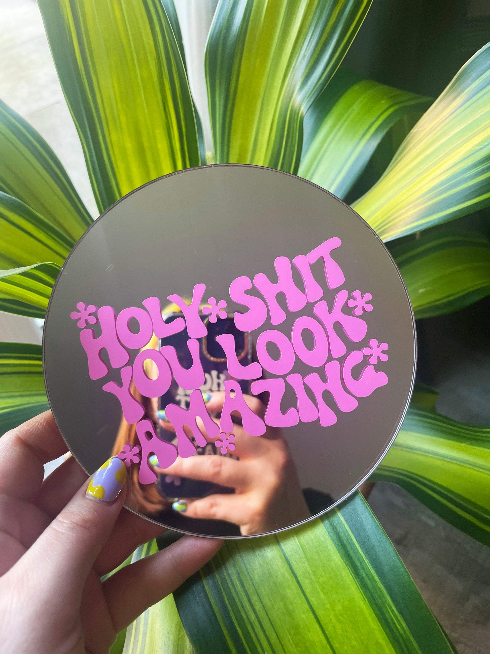 Holy Shit You Look Amazing Disc Mirror - PrintedWeird