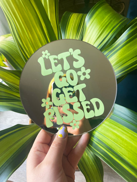 Let's Go Get Pissed Disc Mirror - PrintedWeird