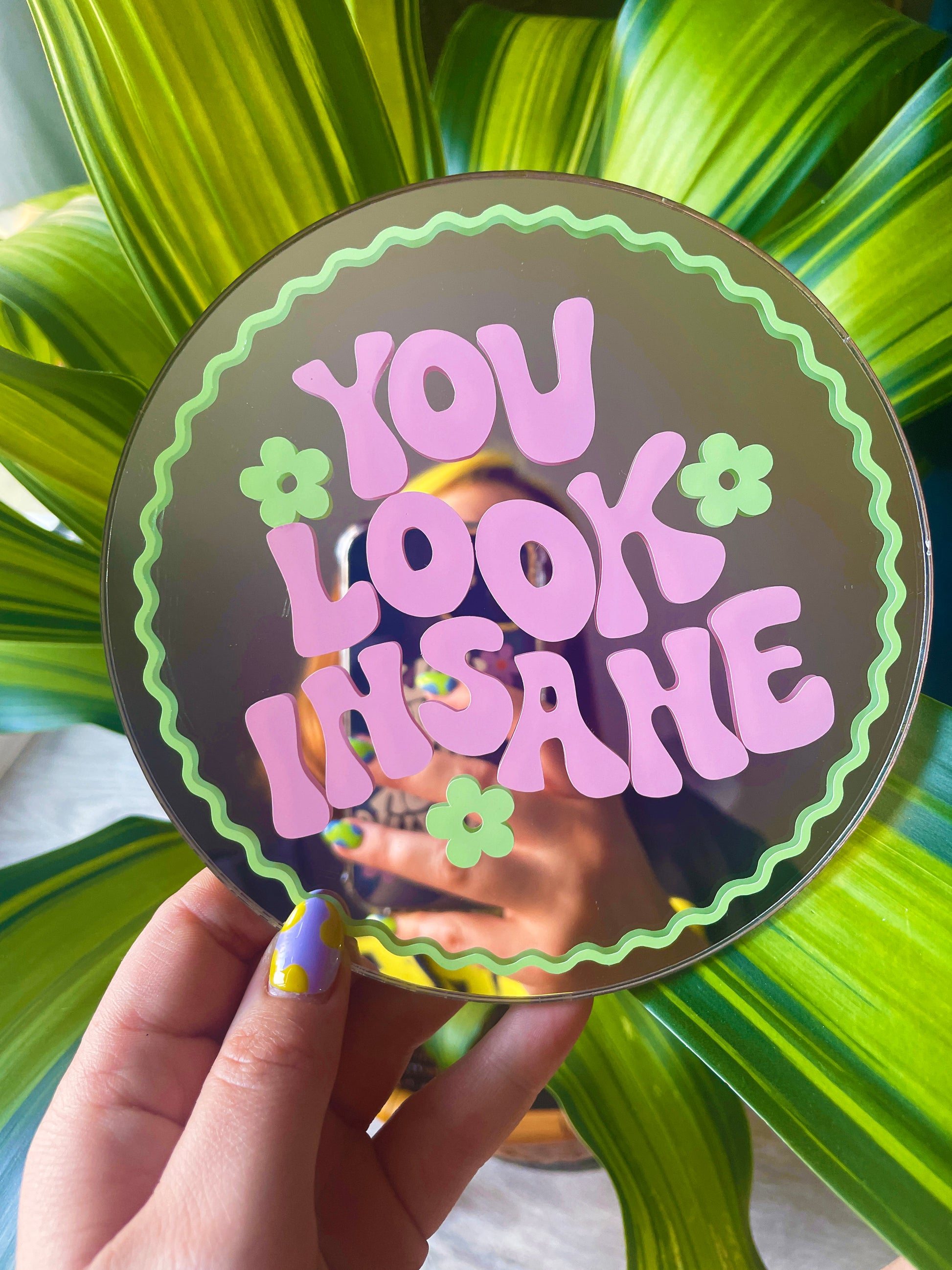 You Look Insane Disc Mirror - PrintedWeird