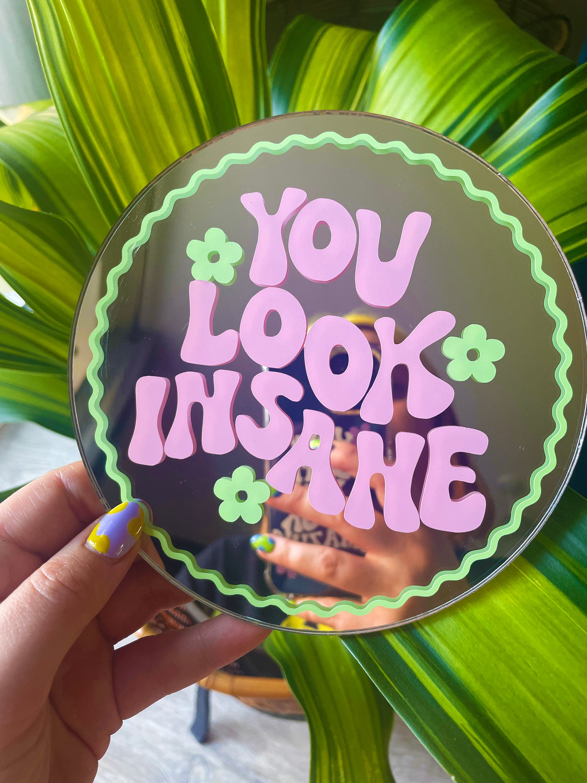 You Look Insane Disc Mirror - PrintedWeird