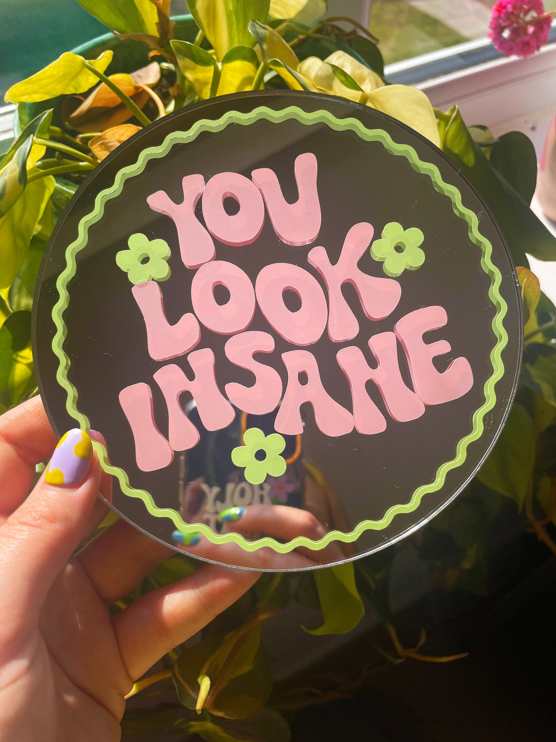 You Look Insane Disc Mirror - PrintedWeird