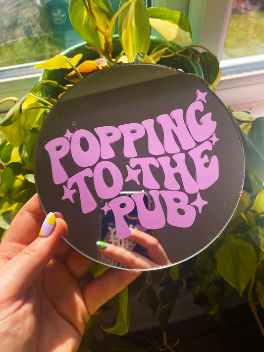 Popping To The Pub Disc Mirror - PrintedWeird
