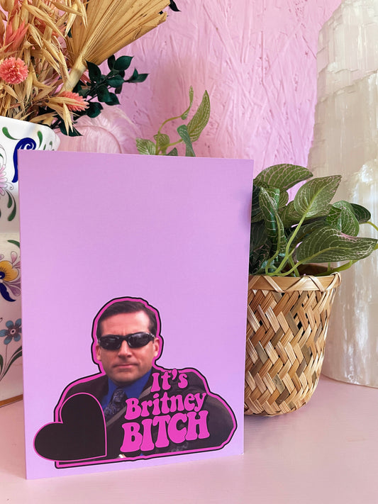 Michael Scott Britney Bitch Birthday Greeting Card - PrintedWeird