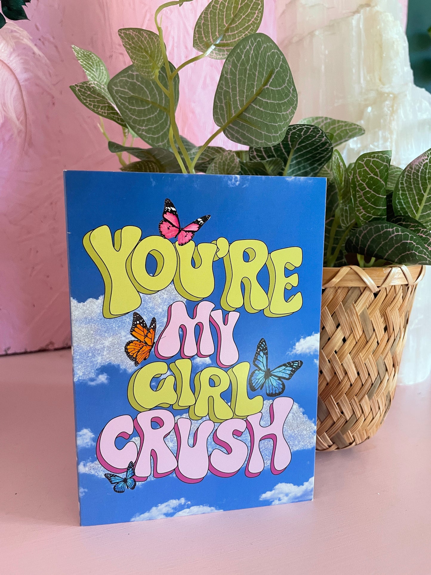 You're My Girl Crush Greeting Card