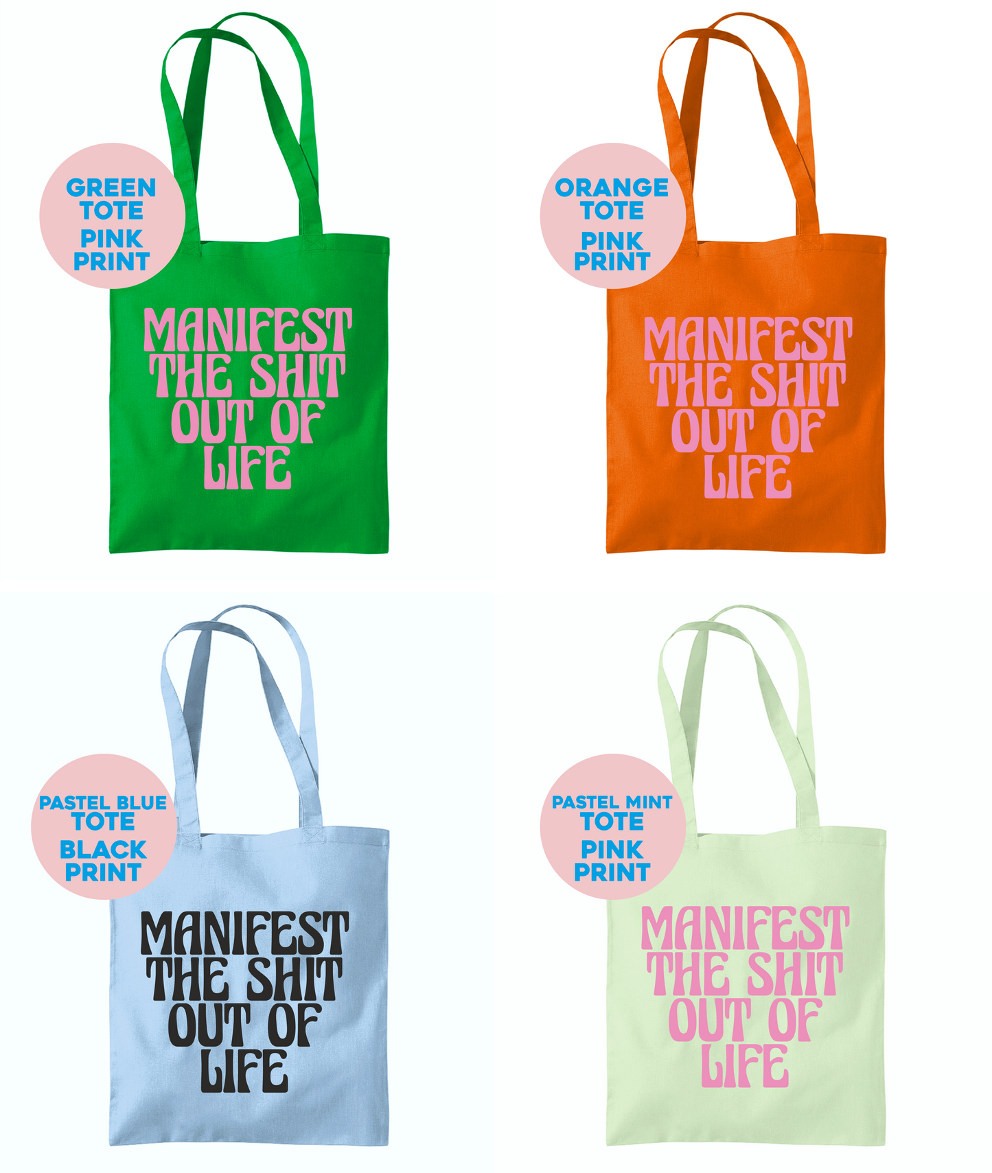 Manifest The Shit Out Of Life Tote Bag