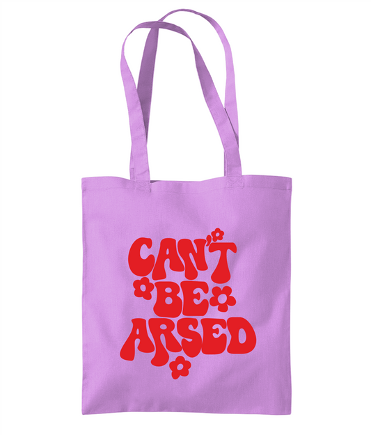 Can't Be Arsed Tote Bag - PrintedWeird