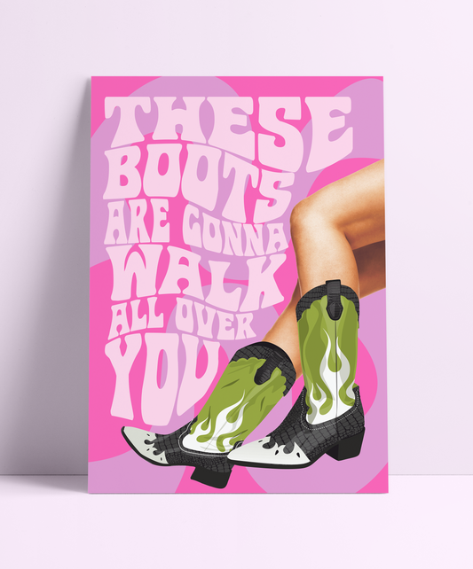 These Boots Are Gonna Walk All Over You Wall Print - PrintedWeird