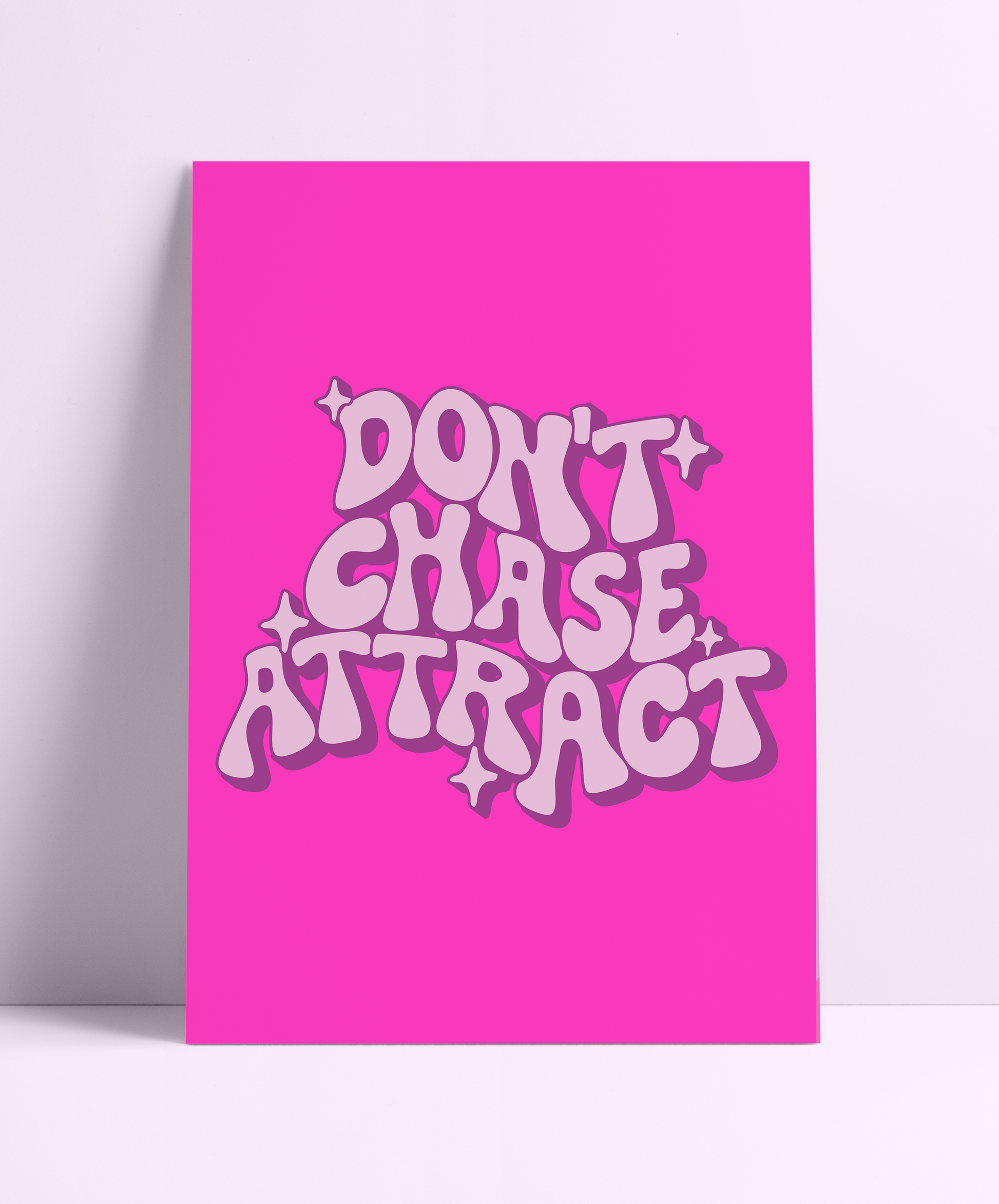 Don't Chase Attract Wall Print - PrintedWeird