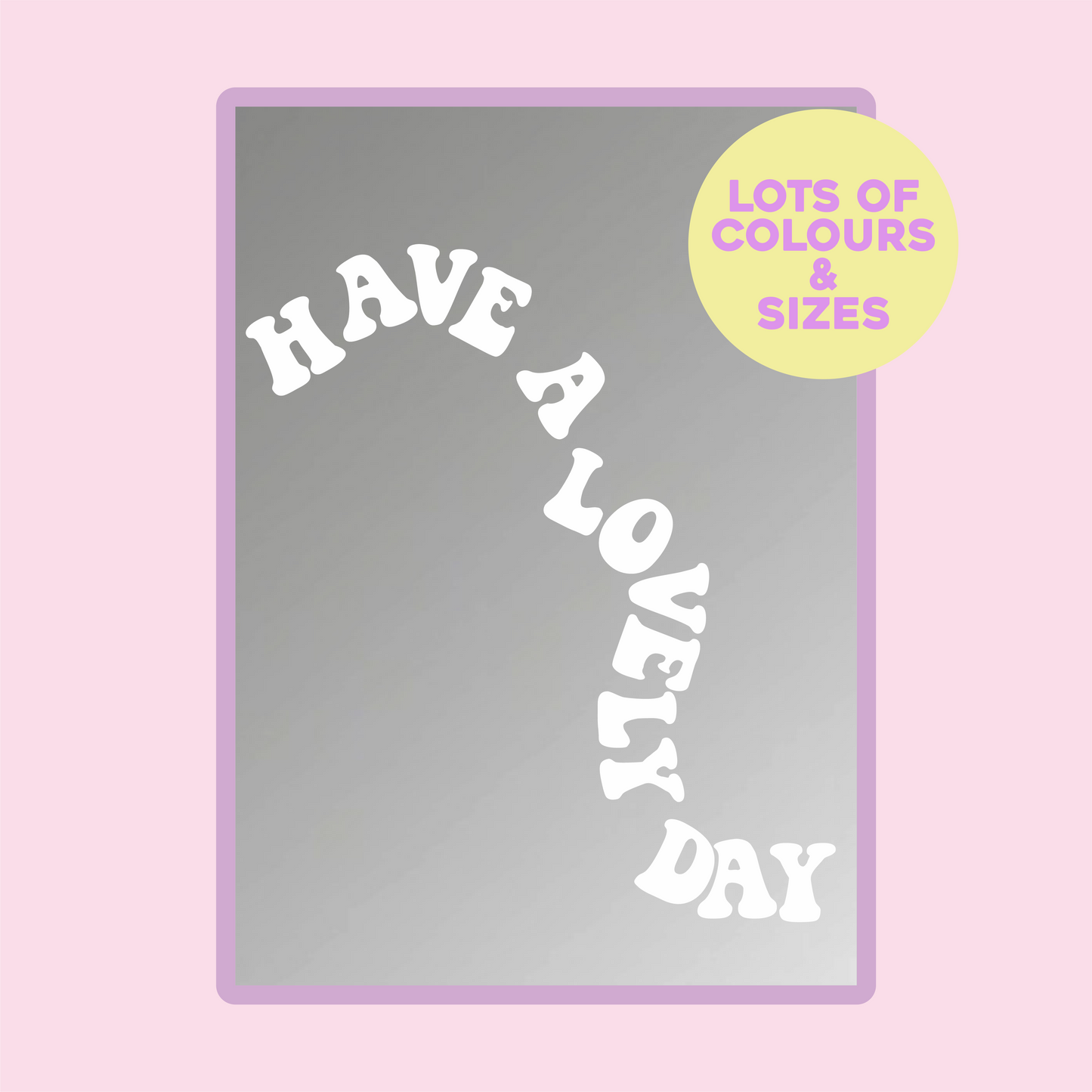Have A Lovely Day Vinyl Sticker - PrintedWeird
