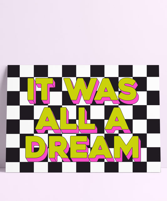 It Was All A Dream Wall Print - PrintedWeird