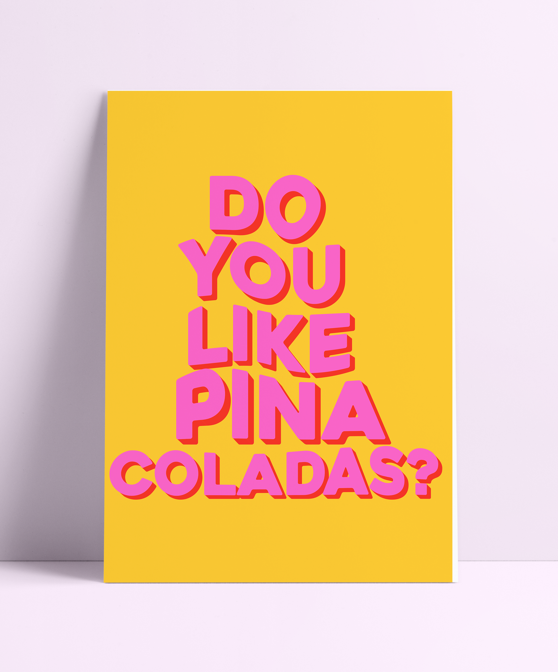 Do You Like Pina Coladas? Wall Print - PrintedWeird