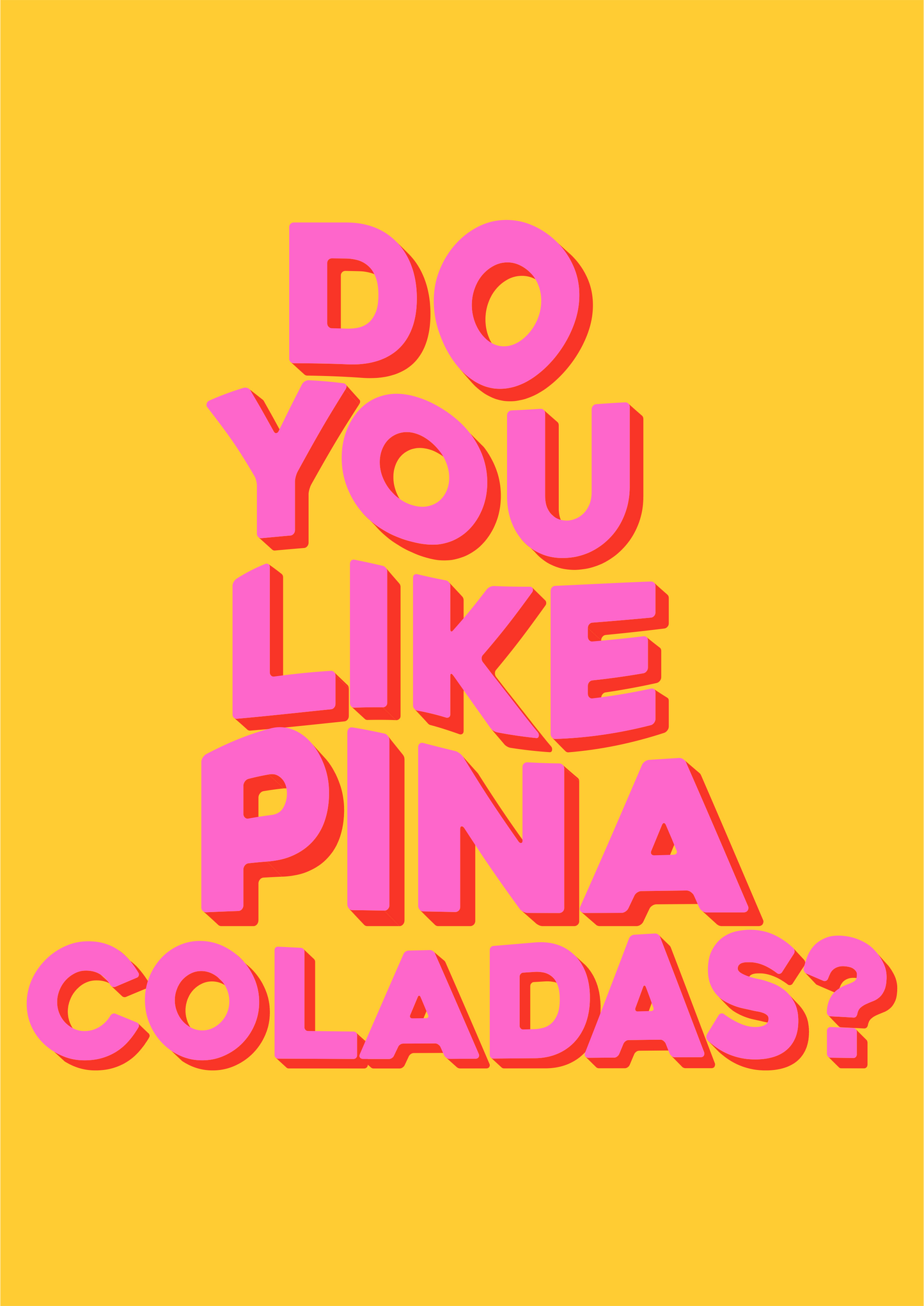 Do You Like Pina Coladas? Wall Print - PrintedWeird