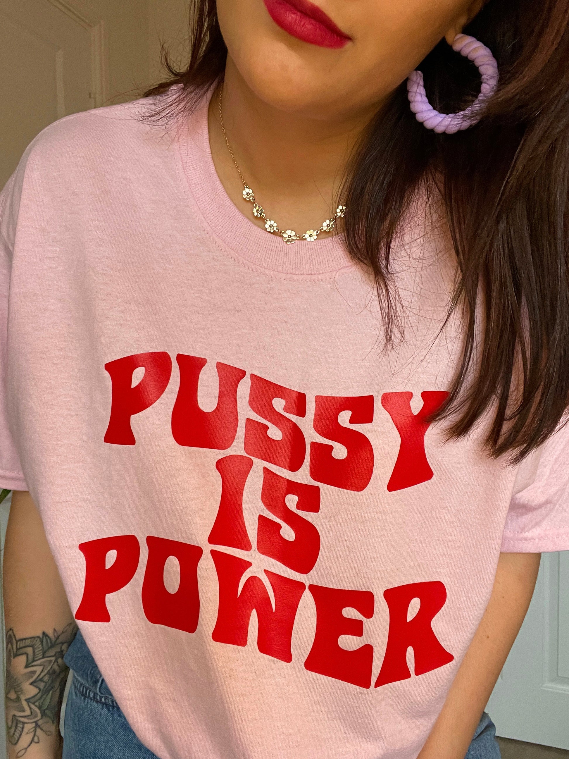 Pussy Is Power T-Shirt - PrintedWeird