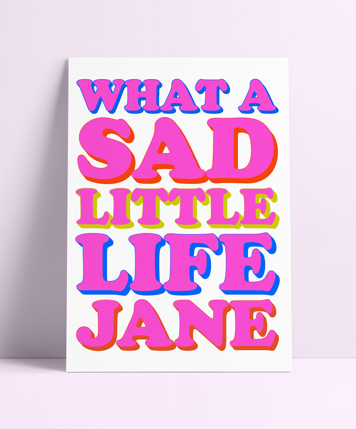What A Sad Little Life Jane Wall Print - PrintedWeird