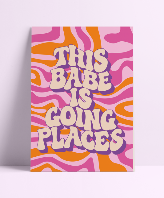 This Babe Is Going Places Wall Print - PrintedWeird