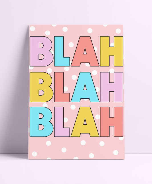 Blah Blah Blah Wall Print - PrintedWeird