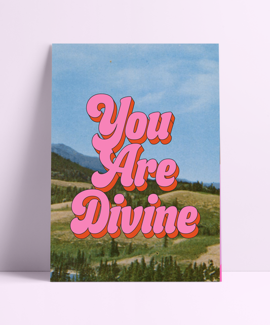 You Are Divine Wall Print - PrintedWeird