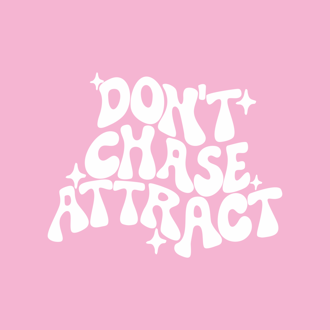 Don't Chase Attract Vinyl Sticker - PrintedWeird