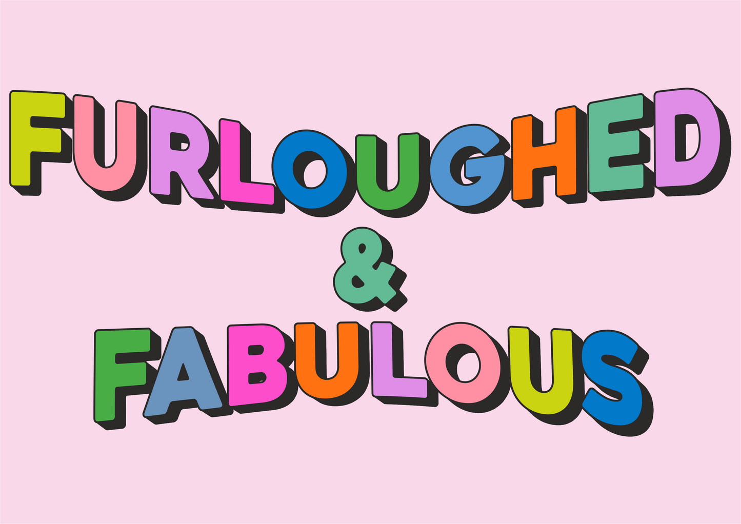 Furloughed & Fabulous