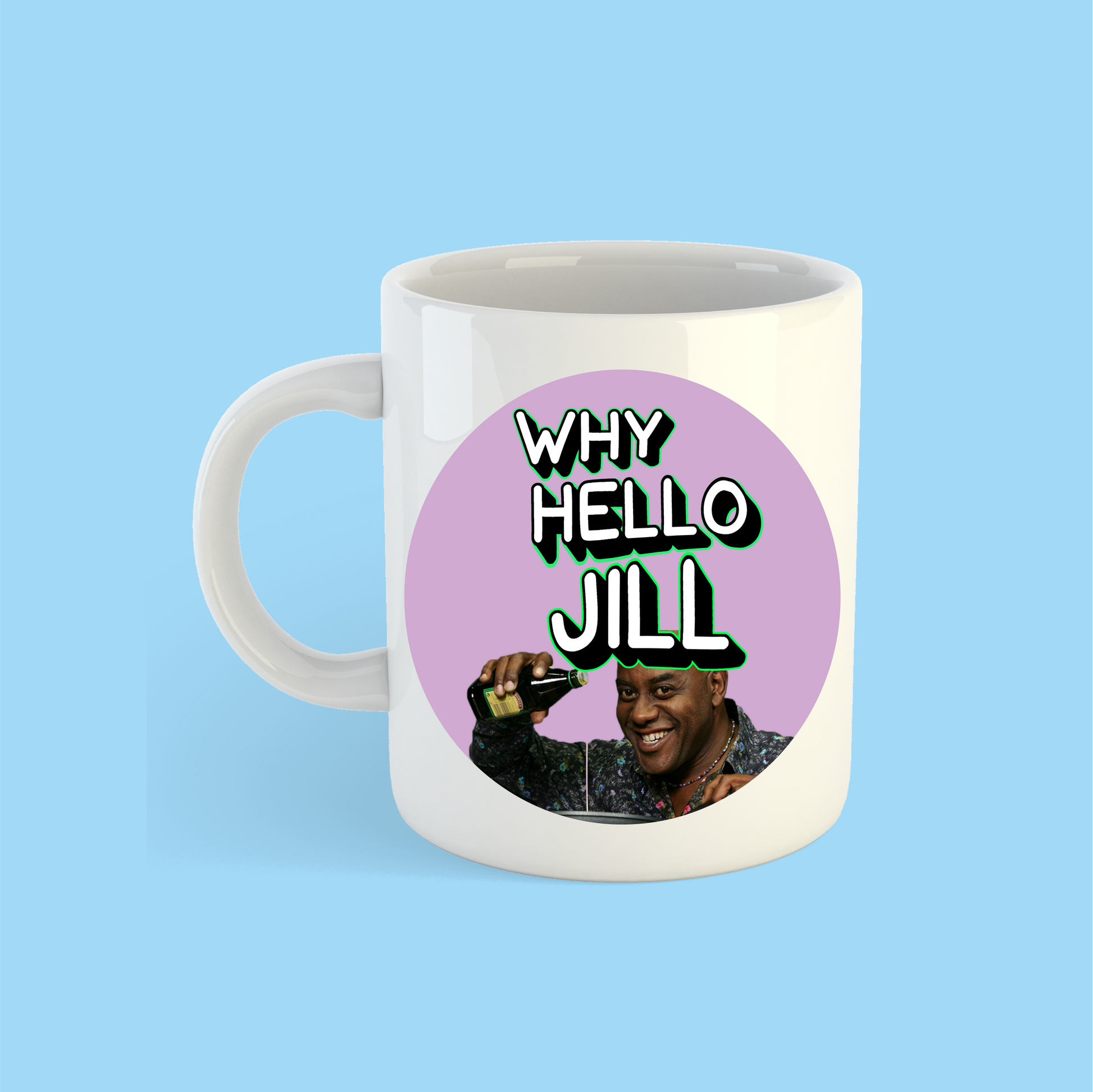 Why Hello Jill Mug - PrintedWeird