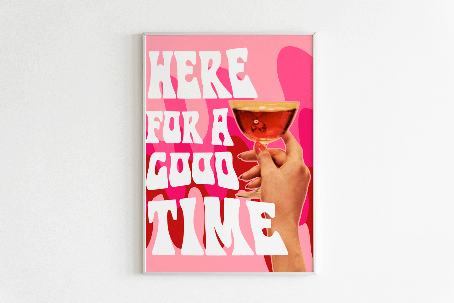 Here For A Good Time Wall Print - PrintedWeird