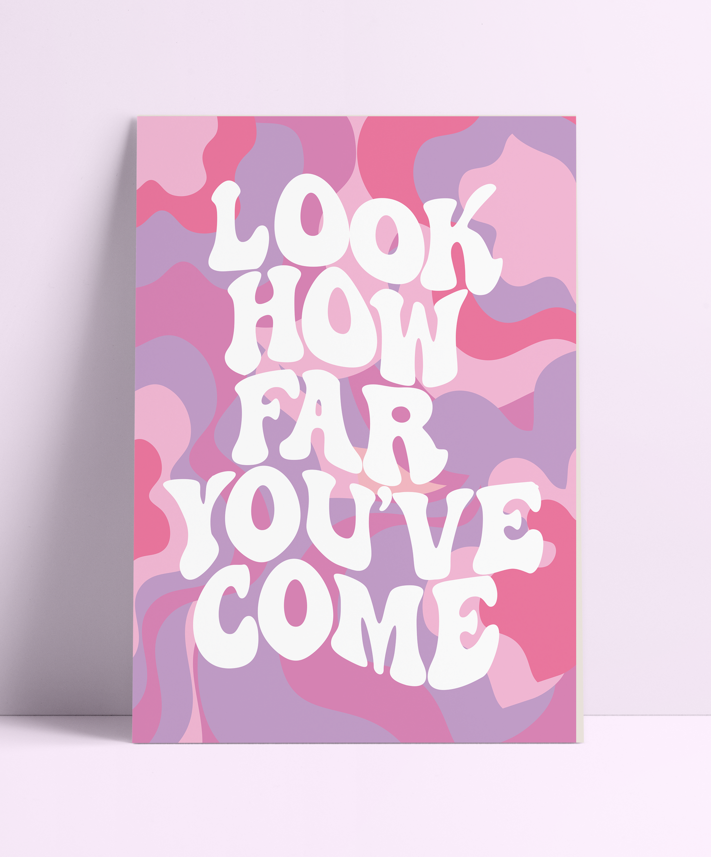 Pastel Look How Far You've Come Wall Print - PrintedWeird